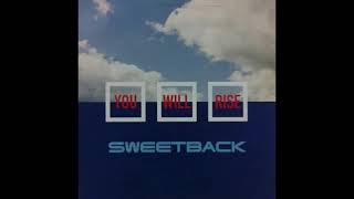 Sweetback  You Will Rise [upl. by Arabele]