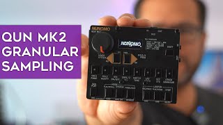 Nunomo QUN MK2 granular samplingsynthesis tutorial [upl. by Notneb]