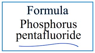 How to Write the Formula for Phosphorus pentafluoride [upl. by Neroc264]