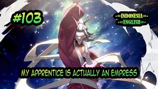 My Apprentices Is Actually An Empress chapter 103 English  Indonesia [upl. by Otreblasiul]