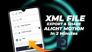 How to Export amp Share XML Preset in Alight Motion  Export XML Project  Export XML File in Alight [upl. by Hackett]