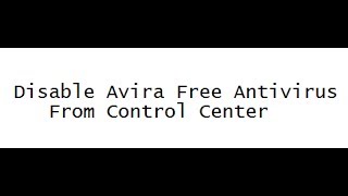 How to Disable Avira Free Antivirus Temporarily through the Control Center for Windows 7 [upl. by Silletram]