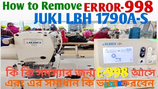 How to Remove Error 998 Problem Juki LBH 1790as Juki Buttonhole Machine Error 998 Sewing tech yt [upl. by Annaiek]