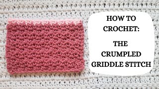 How To Crochet Crumpled Griddle Stitch  Tutorial DIY Beginner Crochet Easy Crochet Pretty 💕 [upl. by Reniti]