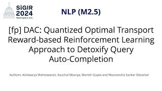 SIGIR 2024 M25 fp DAC Quantized Optimal Transport Rewardbased Reinforcement Learning Approach [upl. by Assil]