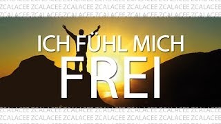 ZCALACEE  ICH FÜHL MICH FREI offizieller Videoclip [upl. by Urbano994]