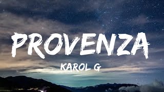 KAROL G  PROVENZA Letra  Lyrics [upl. by Lehteb]