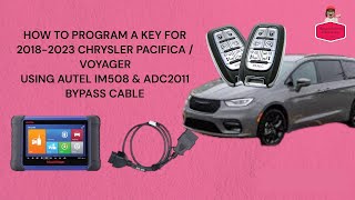 HOW TO PROGRAM A KEY FOR 20182021 CHRYSLER PACIFICA  VOYAGER USING AUTEL IM508 amp ADC2011 [upl. by Ait725]