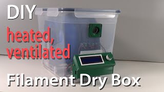 DIY Filament Dry box  heated ventilated Arduino controlled [upl. by Viccora]