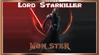 Lord Starkiller Tribute Monster [upl. by Biagi170]