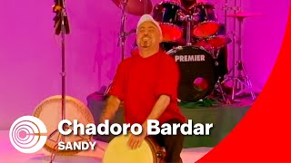 Sandy  Chadoro Bardar  سندی  چادرو بردار [upl. by Beatrix374]