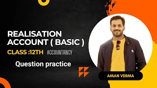 Accountancy 12th  Dissolution  Realisation Account basic question [upl. by Lashar]