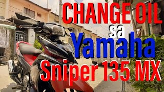 Yamaha Sniper 135 MX  CHANGE OIL   Tips [upl. by Belford]