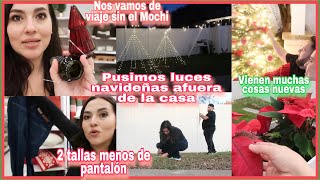 Poniendo luces navideñas Nos vamos de viaje 2 tallas menos de pantalón ustedes tenían razón 🙈 [upl. by Anilasor]