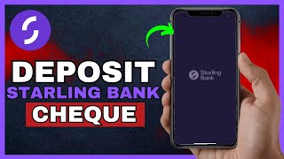 How To Deposit A Cheque On Starling Bank 2024 [upl. by Julina272]