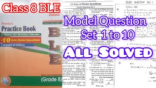 CMaths Model Question Set 1 to 10  All Exercises Solved of Neemas Practice Book of Class 8 BLE [upl. by Lahsiv]