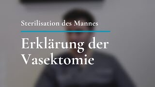 Sterilisation des Mannes Erklärung der Vasektomie [upl. by Bille]