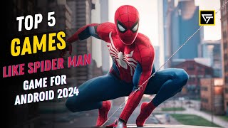 Top 5 Games Like Spider Man Game For Android 2024 [upl. by Nodnarg767]