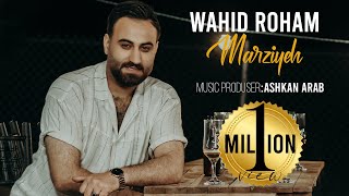 Wahid Roham  Marziyeh وحید رهام  مرضیه OFFICIAL VIDEO 2022 [upl. by Dyoll]