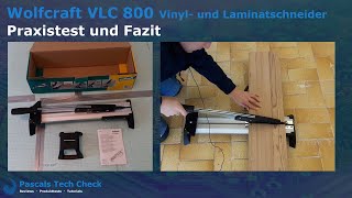 Wolfcraft VLC 800 Vinyl und Laminatschneider  Praxistest Test und Fazit Laminat schneiden [upl. by Roz]