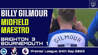 Billy Gilmour Highlights  Brighton vs Bournemouth  24th Sep 2023 [upl. by Navoj]