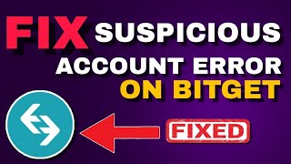 How To Fix Suspicious Account Error On Bitget  Bitget Suspicious [upl. by Nerin787]