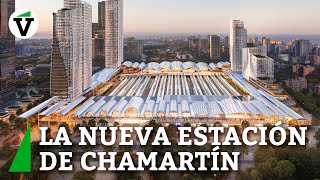 Así será la nueva estación de Chamartín bóvedas terrazas y tres torres de oficinas [upl. by Briano]