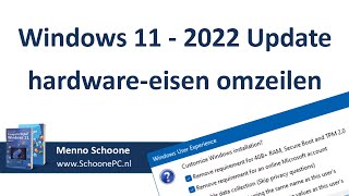 Omzeilen hardwareeisen Windows 11  2022 Update [upl. by Anrahc782]