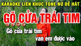 Karaoke Liên Khúc Nhạc Sống Tone Nữ Gõ Cửa Trái Tim  Organ Gia Uyên [upl. by Atelokin101]