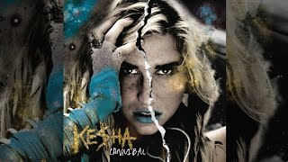 Kesha  Cannibal EP Full Album [upl. by Melonie]