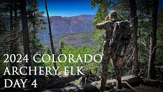 2024 Colorado Elk Day 4 quotRealityquot [upl. by Eiraminot36]