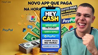 NOVO APP Incrível Que Paga Na Hora No PayPal Hey Cash [upl. by Crespi]