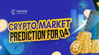 Crypto Market Predictions For Q4 Expert Insights amp Trends [upl. by Irotal940]