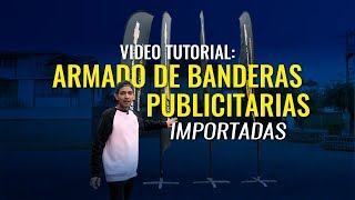 Tutorial Armado de Bandera Publicitaria Flying Banners o Beach Banners [upl. by Terrej577]