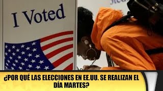 ¿Por qué las elecciones en EEUU se realizan el día martes [upl. by Dnomar191]