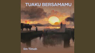 Tuaku Bersamamu [upl. by Nogam]