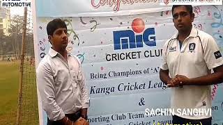 Heres Sachin Sanghvi and Mumbai Coach Amit Danis take on MIGs recent success in Kanga League 18 [upl. by Crowns]