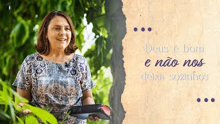 Luzia Santiago  Deus é bom e não nos deixa sozinhos [upl. by Valleau93]