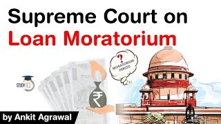 Supreme Court on Loan Moratorium  Government and RBI stand on Loan Moratorium explained UPSC IAS [upl. by Audley]