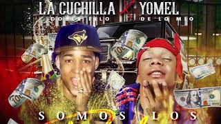 Yomel El Meloso Ft La Cuchilla Somos los rulay [upl. by Drawyah]