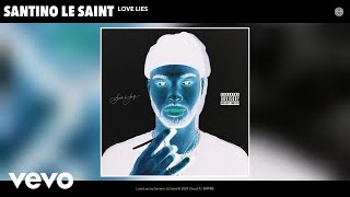 Santino Le Saint  Love Lies Slowed  Reverbed Official Audio [upl. by Eillek514]