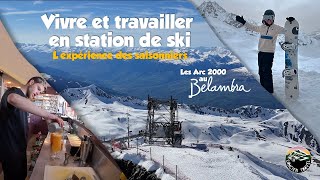 ÊTRE SAISONNIER EN STATION DE SKI DOCUMENTAIRE [upl. by Magnuson]