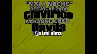 CHIVIRICO DAVILA  MALA NOCHE  KARAOKE [upl. by Dyolf]