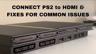 How to Connect a PS2 to HDMI TV or Monitor and How To Fix PS2 Black ScreenCommon Issues [upl. by Nehr]