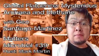 Matters Microbial 39 Global flatulence Mysterious Archaea and methane [upl. by Aikel93]