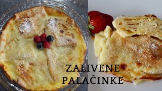 ZALIVENE PALAČINKE PROVJERENI RECEPT KAKO NAPRAVITI ODLIČNE PALAČINKE [upl. by Edeline]