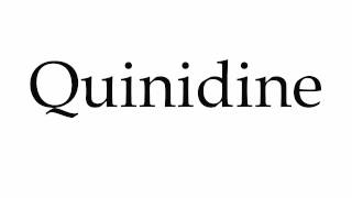 How to Pronounce Quinidine [upl. by Llenel]