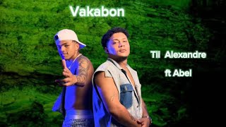 Tii Alexandre Vakabon ft Abel [upl. by Collimore]