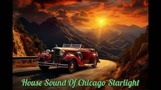 House Sound Of Chicago Mix Starlight [upl. by Flemings25]