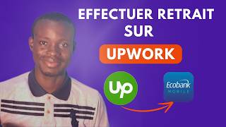 Retraits sur Upwork  Comment Transférer Vos Gains en Toute Sécurité [upl. by Norym]